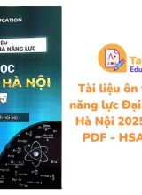 Tài liệu ôn thi đánh giá năng lực Đại học Sư phạm Hà Nội 2025 Môn Vật lý PDF - HSA Education